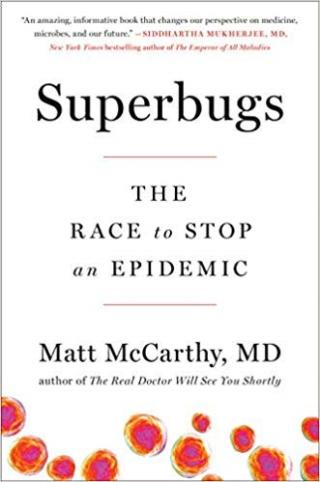 DF Library Event: Author Talk Matt McCarthy, MD - "Superbugs: The Race to Stop an Epidemic"